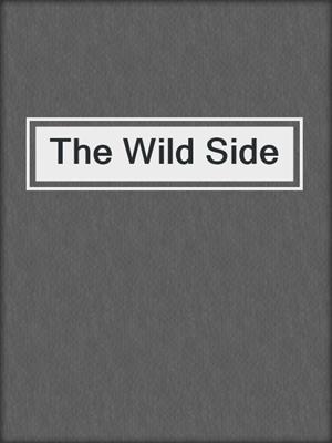 cover image of The Wild Side