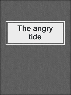 The angry tide