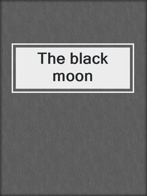 The black moon