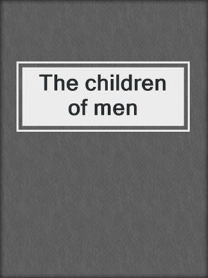 The children of men