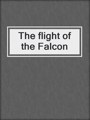 The flight of the Falcon