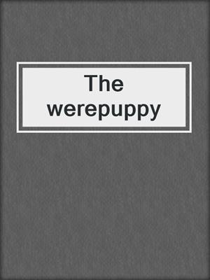 The werepuppy