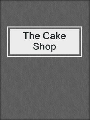 The Cake Shop