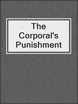 cover image of The Corporal's Punishment