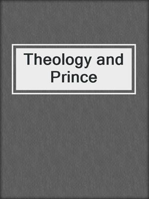 cover image of Theology and Prince