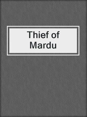 cover image of Thief of Mardu