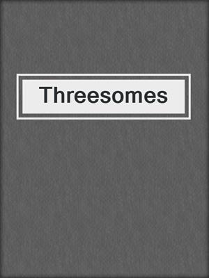 cover image of Threesomes