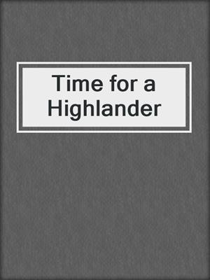 cover image of Time for a Highlander
