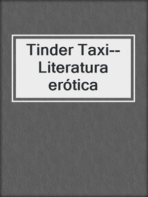 cover image of Tinder Taxi--Literatura erótica