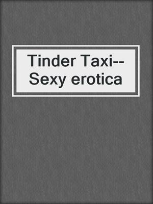 cover image of Tinder Taxi--Sexy erotica