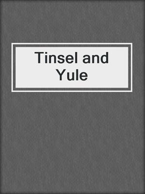 cover image of Tinsel and Yule