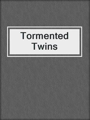 cover image of Tormented Twins