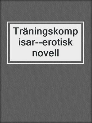 cover image of Träningskompisar--erotisk novell