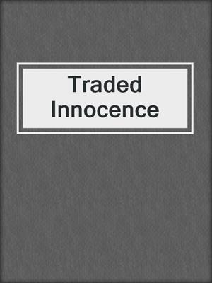 cover image of Traded Innocence