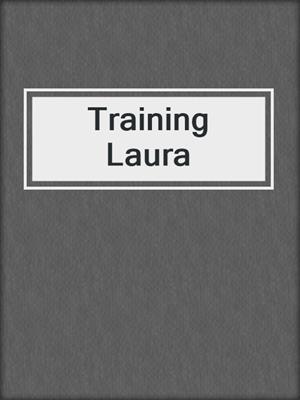 cover image of Training Laura