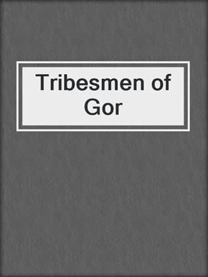 cover image of Tribesmen of Gor