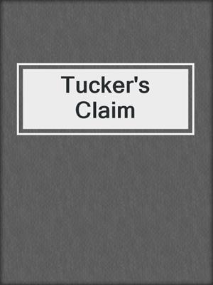 cover image of Tucker's Claim