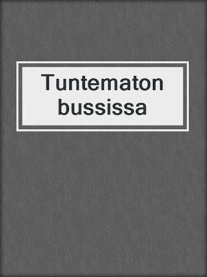 cover image of Tuntematon bussissa