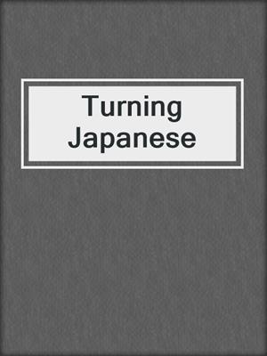 cover image of Turning Japanese