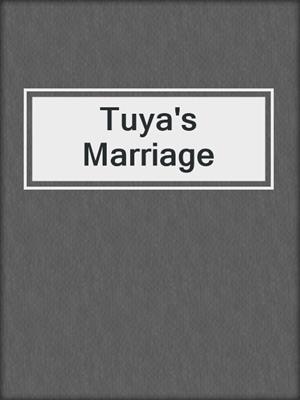 cover image of Tuya's Marriage