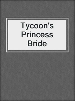 cover image of Tycoon's Princess Bride