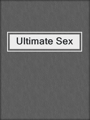 cover image of Ultimate Sex