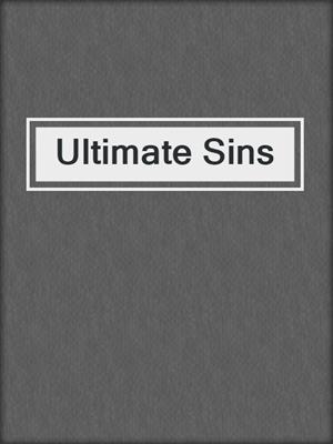 cover image of Ultimate Sins