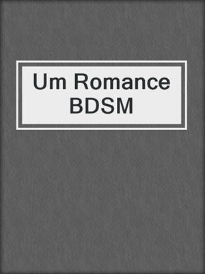 cover image of Um Romance BDSM