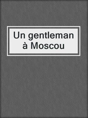 Un gentleman à Moscou