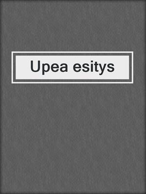 cover image of Upea esitys