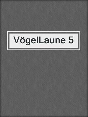 cover image of VögelLaune 5