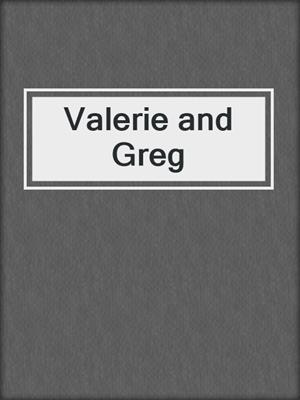 cover image of Valerie and Greg