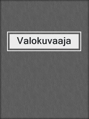 cover image of Valokuvaaja