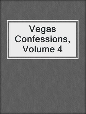 Vegas Confessions, Volume 4