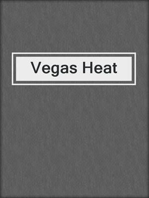 cover image of Vegas Heat