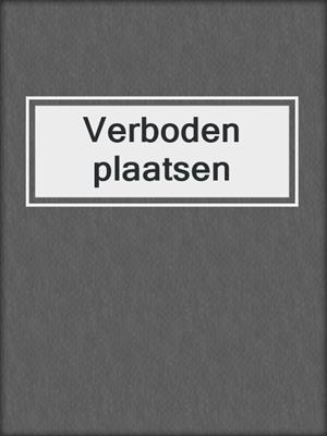 cover image of Verboden plaatsen