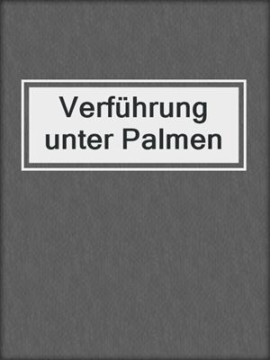 cover image of Verführung unter Palmen