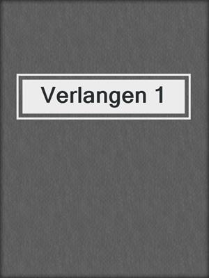 cover image of Verlangen 1