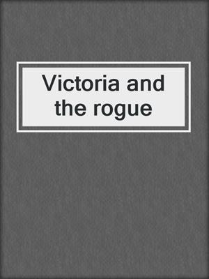 Victoria and the rogue