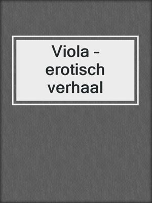 cover image of Viola – erotisch verhaal