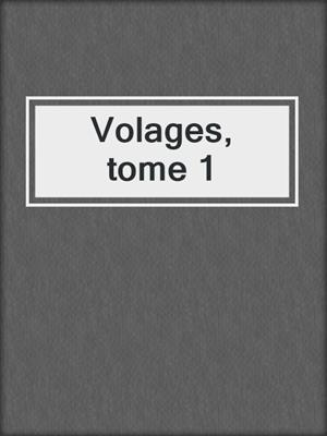 cover image of Volages, tome 1