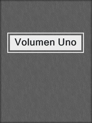 cover image of Volumen Uno