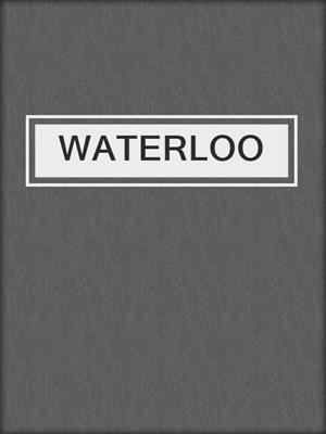 cover image of WATERLOO