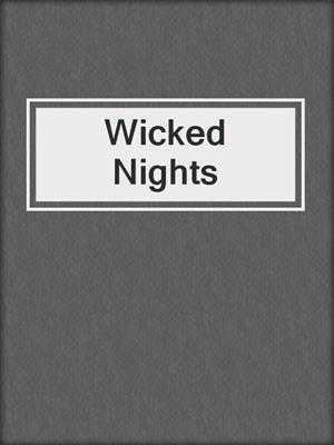 cover image of Wicked Nights