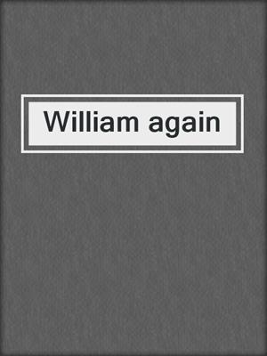 William again