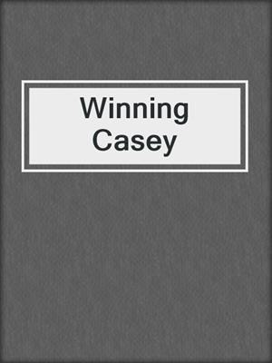 cover image of Winning Casey