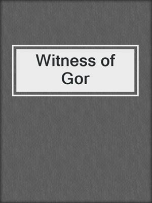 cover image of Witness of Gor