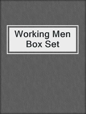 cover image of Working Men Box Set