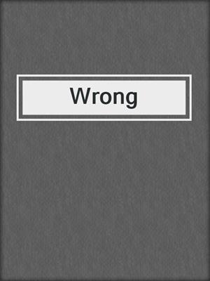 cover image of Wrong