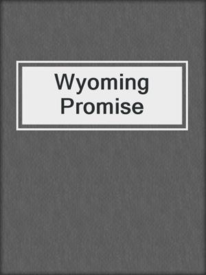 cover image of Wyoming Promise
